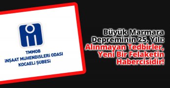  Alınmayan Tedbirler, Yeni Bir Felaketin Habercisidir!