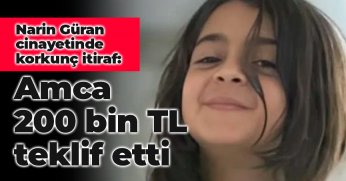 Amca 200 bin TL teklif etti