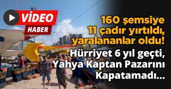 Hürriyet 6 yıl geçti Yahya Kaptan Pazarını Kapatamadı…