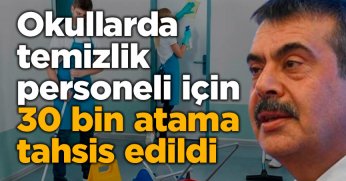 Okullarda temizlik personeli için 30 bin atama tahsis edildi