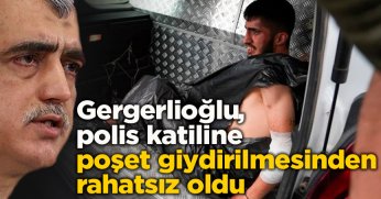Gergerlioğlu, polis katiline poşet giydirilmesinden rahatsız oldu