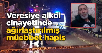 Veresiye alkol cinayetinde ağırlaştırılmış müebbet hapis talebi
