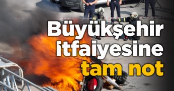 Büyükşehir İtfaiyesine tam not