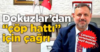 Dokuzlar’dan “çöp hattı” için çağrı