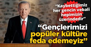 Gençlerimizi popüler kültüre feda edemeyiz
