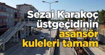 Sezai Karakoç üstgeçidinin asansör kuleleri tamam