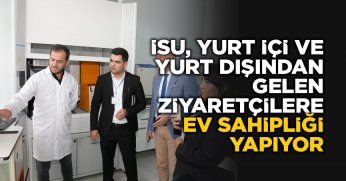 İSU, YURT İÇİ VE YURT DIŞINDAN GELEN ZİYARETÇİLERE EV SAHİPLİĞİ YAPIYOR
