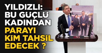 YILDIZLI: BU GÜÇLÜ KADINDAN PARAYI KİM TAHSİL EDECEK ?