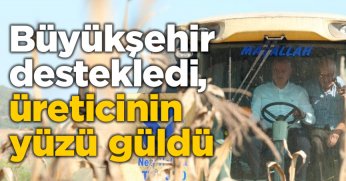 Büyükşehir destekledi, üreticinin yüzü güldü