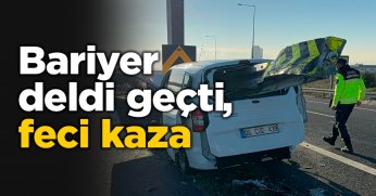 Bariyer deldi geçti, feci kaza
