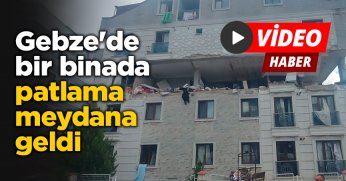 Gebze'de bir binada patlama meydana geldi