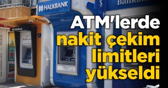 ATM'lerde nakit çekim limitleri yükseldi