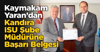 Kaymakam Yaran’dan  Kandıra İSU Şube Müdürüne Başarı Belgesi