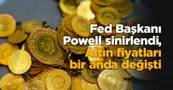 Fed Başkanı Powell sinirlendi, Altın fiyatları bir anda değişti