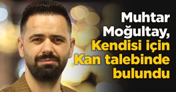 Muhtar Moğultay'a Kan Lazım!
