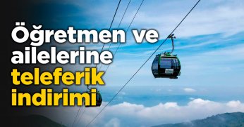 Öğretmen ve ailelerine teleferik indirimi