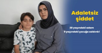 38 yaşındaki adam 9 yaşındaki çocuğa saldırdı!