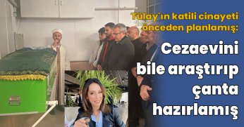 Cezaevini bile araştırıp çanta hazırlamış