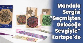 Mandala Sergisi “Geçmişten Geleceğe Sevgiyle” Kartepe’de