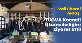 TÜGVA Kocaeli İl temsilciliğini ziyaret etti!