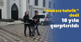 18 yıla çarptırıldı!