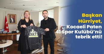 Kocaeli Paten 41 Spor Kulübü’nü tebrik etti!