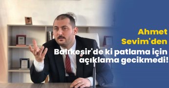 Balıkesir'de ki patlama için açıklama gecikmedi!