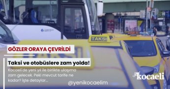 Taksi ve otobüslere zam yolda!