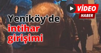 Yeniköy'de intihar girişimi