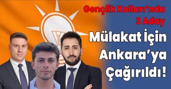 Mülakat İçin Ankara’ya çağırıldı!