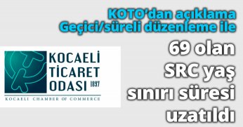 69 olan SRC yaş sınırı süresi uzatıldı