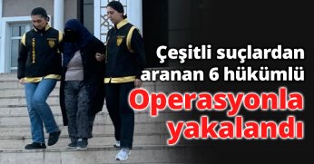 Operasyonla yakalandı