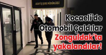 Zonguldak'ta yakalandılar!