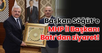 MHP İl Başkanı Batı’dan ziyaret!