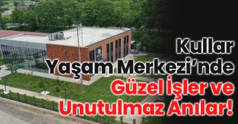  Güzel İşler ve Unutulmaz Anılar!