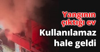 Yangının çıktığı ev kullanılamaz hale geldi