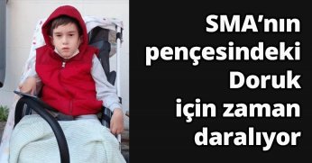 SMA’nın pençesindeki Doruk için zaman daralıyor
