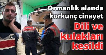 Dili ve kulakları kesildi