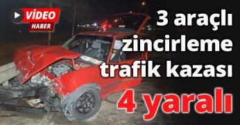 3 araçlı zincirleme trafik kazası: 4 yaralı