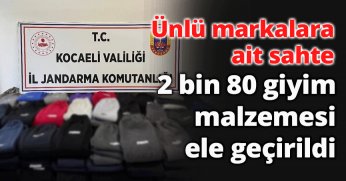 Ünlü markalara ait sahte 2 bin 80 giyim malzemesi ele geçirildi