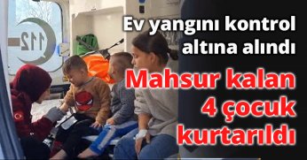 Mahsur kalan 4 çocuk kurtarıldı