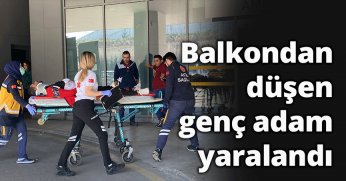 Balkondan düşen genç adam yaralandı