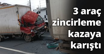 3 araç zincirleme kazaya karıştı