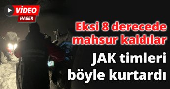 Eksi 8 derecede mahsur kaldılar: JAK timleri böyle kurtardı