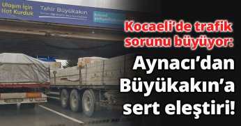 Aynacı’dan Büyükakın’a sert eleştiri!
