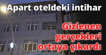 Apart oteldeki intihar gizlenen gerçekleri ortaya çıkardı