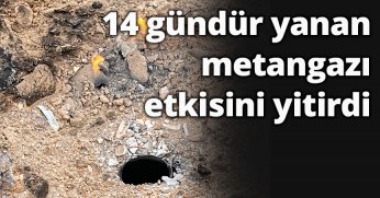 14 gündür yanan metan gazı etkisini yitirdi