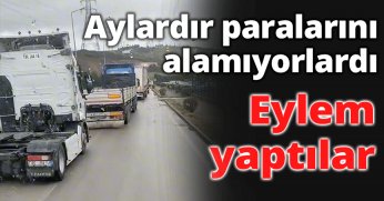 Aylardır paralarını alamıyorlardı eylem yaptılar