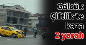 Gölcük Çiftlik'te kaza 2 yaralı