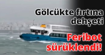 Gölcük'te fırtına dehşeti Feribot sürüklendi!